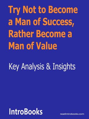 cover image of Try Not to Become a Man of Success, Rather Become a Man of Value